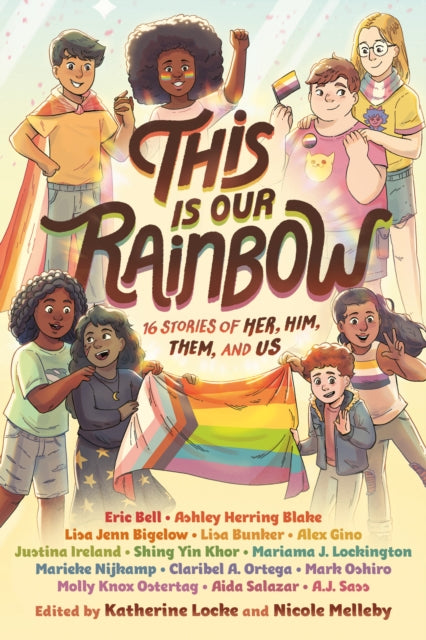 This Is Our Rainbow : 16 Stories of Her, Him, Them, and Us-9780593303948
