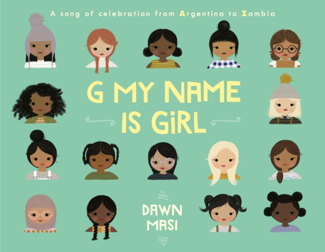 G My Name Is Girl : A Song of Celebration from Argentina to Zambia-9780593304044