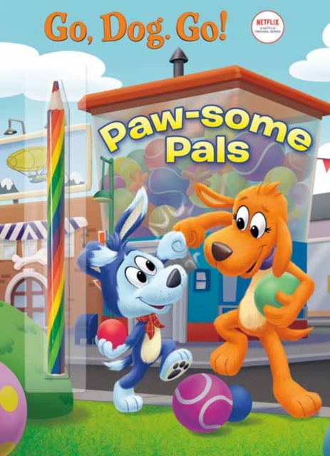 Paw-some Pals : (Netflix: Go, Dog. Go!)-9780593373491
