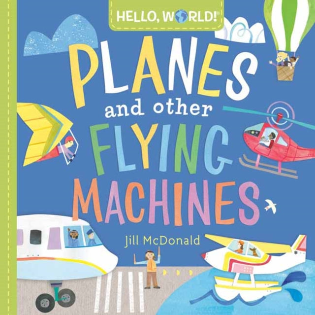 Hello, World! Planes and Other Flying Machines 9780593428238