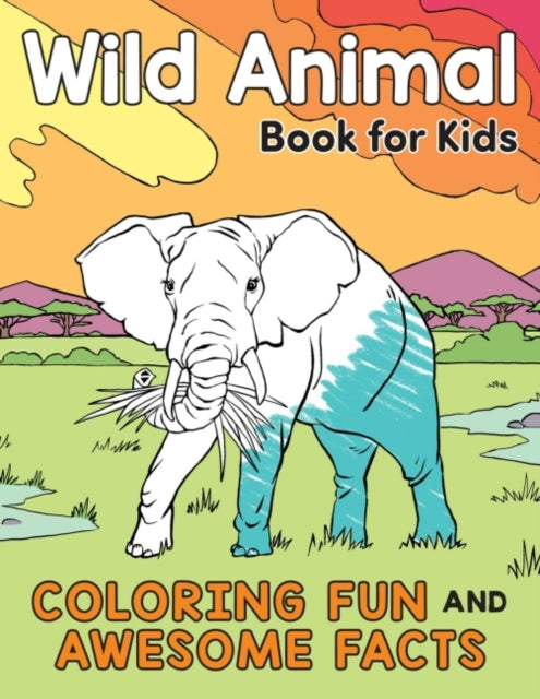 Wild Animal Book for Kids : Coloring Fun and Awesome Facts-9780593435533