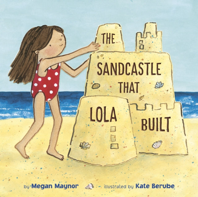 The Sandcastle That Lola Built-9780593480106