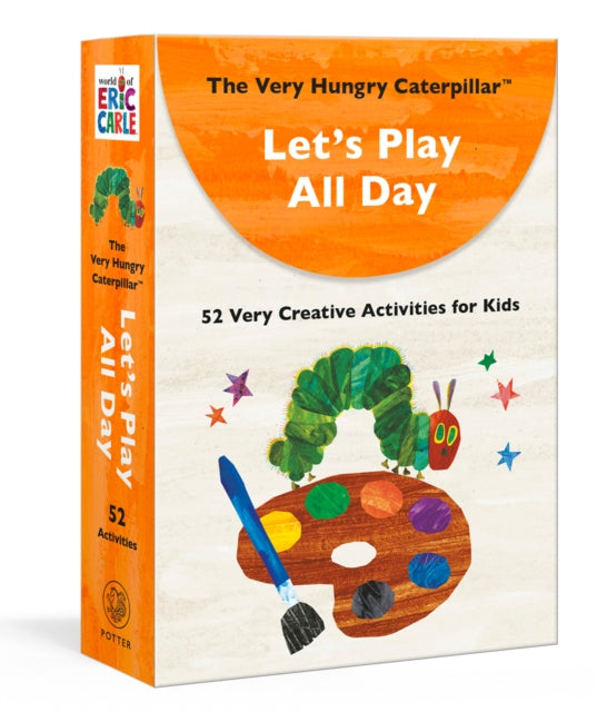 The Very Hungry Caterpillar Let's Play All Day : 52 Very Creative Activities for Kids-9780593578636