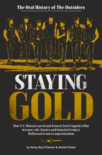Staying Gold: The Oral History of The Outsiders-9780593622988