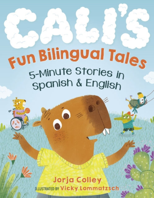 Cali'S Fun Bilingual Tales : 5-Minute Stories in Spanish and English-9780593690093