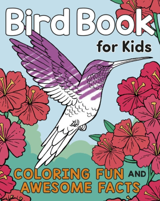 Bird Book for Kids : Coloring Fun and Awesome Facts-9780593690109