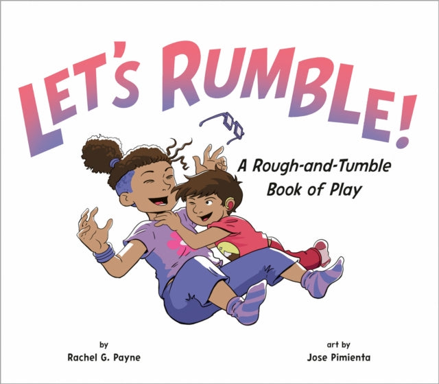 Let's Rumble! : A Rough-and-Tumble Book of Play-9780593750698
