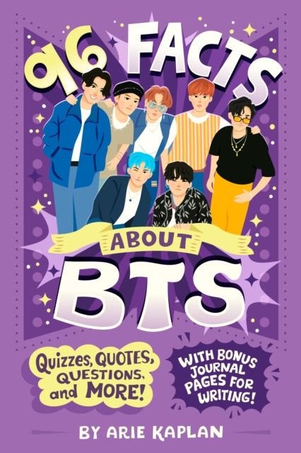 96 Facts About BTS : Quizzes, Quotes, Questions, and More! With Bonus Journal Pages for Writing!-9780593754672