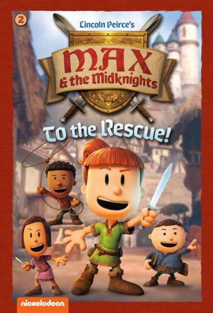 To the Rescue!: Book 2 (Nickelodeon: Max & the Midknights)-9780593809303