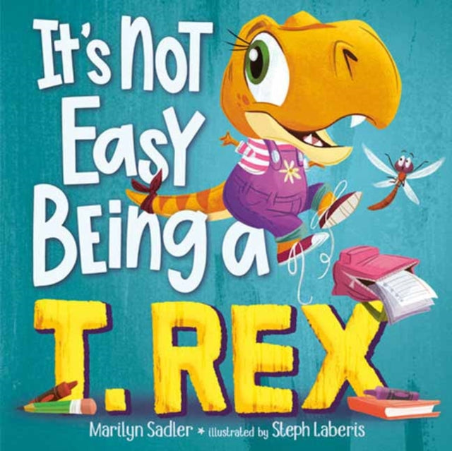 It's Not Easy Being a T. Rex : A Dinosaur Story-9780593810361