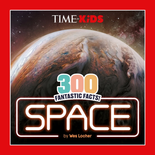TIME for Kids: 300 Fantastic Facts!: Space-9780593888025