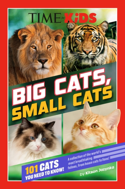 TIME for Kids: Big Cats, Small Cats : 101 Cats You Need to Know!-9780593891407