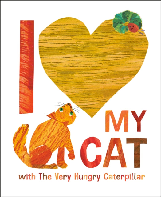 I Love My Cat with The Very Hungry Caterpillar-9780593891438