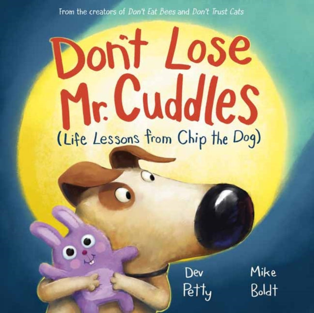 Don't Lose Mr. Cuddles : Life Lessons from Chip the Dog-9780593900758