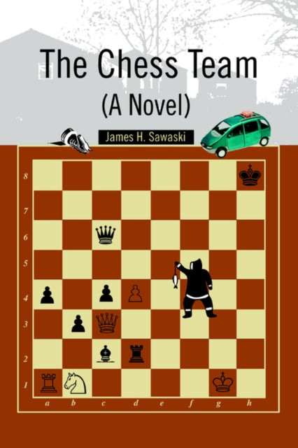 The Chess Team (A Novel)-9780595346301