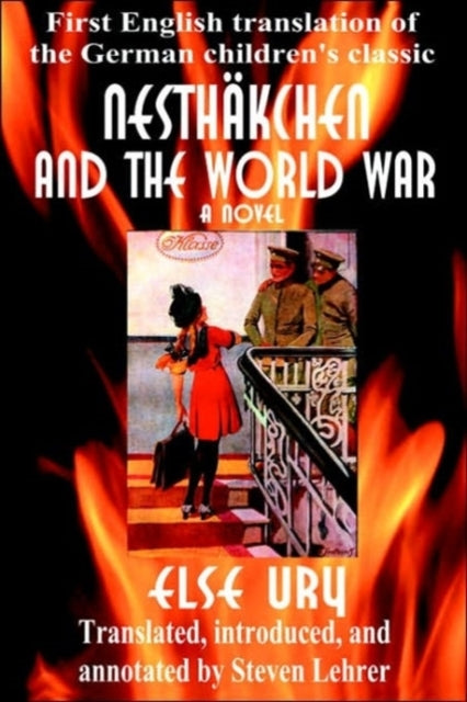 Nesthkchen and the World War : First English Translation of the German Children's Classic-9780595397297