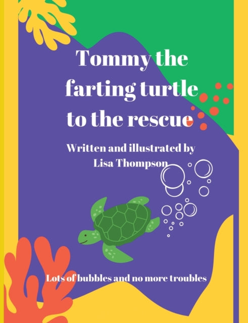Tommy The Farting Turtle To The Rescue-9780646848297