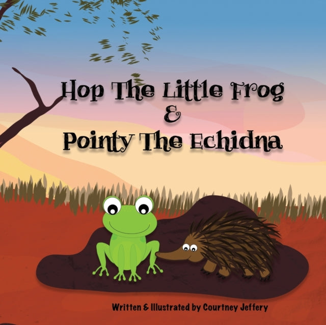 Hop The Little Frog & Pointy The Echidna-9780648760870