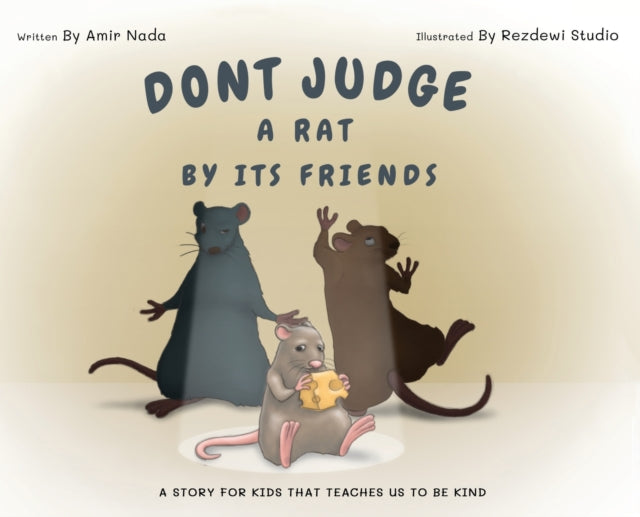 Don't Judge A Rat By Its Friends-9780648928805