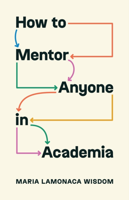 How to Mentor Anyone in Academia-9780691248714