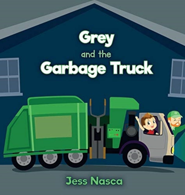 Grey and the Garbage Truck-9780692165720
