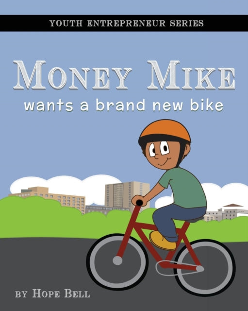 Money Mike Wants a Brand New Bike-9780692167519