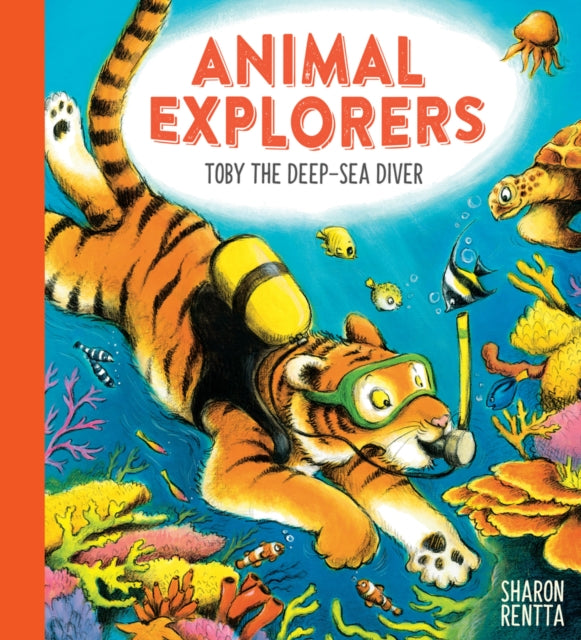 Animal Explorers: Toby the Deep-Sea Diver PB-9780702301926