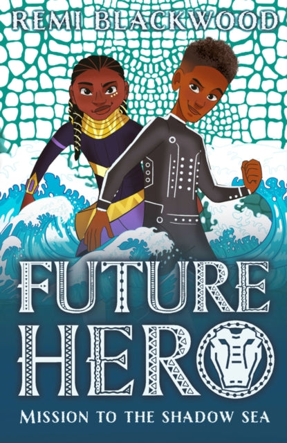 Future Hero: Mission to the Shadow Sea-9780702311789