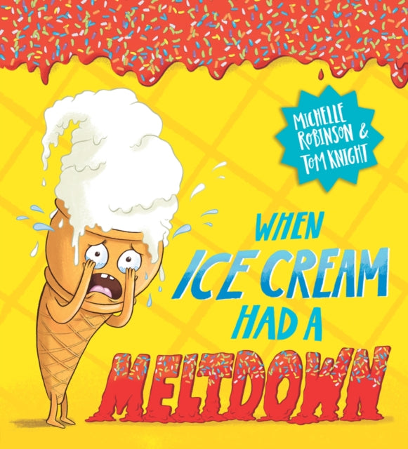 When Ice Cream Had a Meltdown-9780702313332