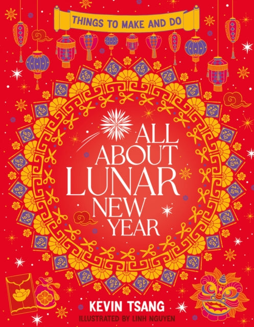 All About Lunar New Year: Things to Make and Do B2