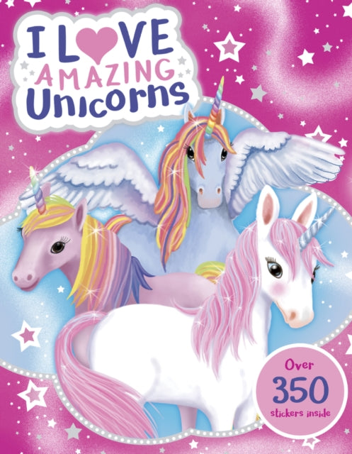I Love Amazing Unicorns Sticker Activity Book-9780702344541