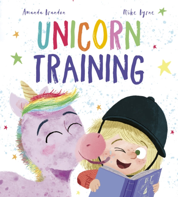 Unicorn Training : A Story About Patience and the Love for a Pet-9780711251175