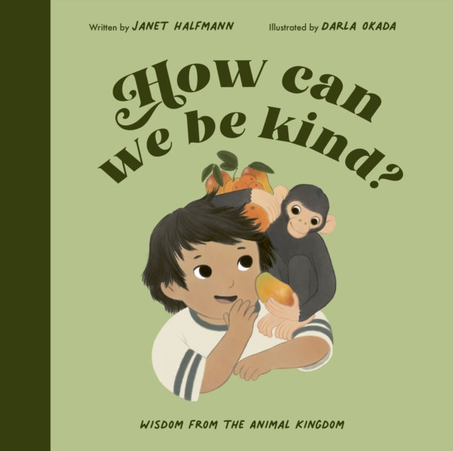 How Can We Be Kind? : Wisdom from the Animal Kingdom-9780711268777