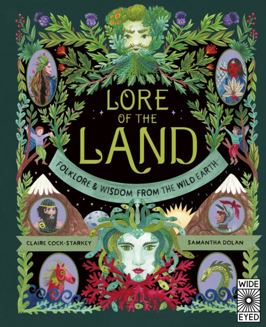 Lore of the Land : Folklore & Wisdom from the Wild Earth Volume 2-9780711269828