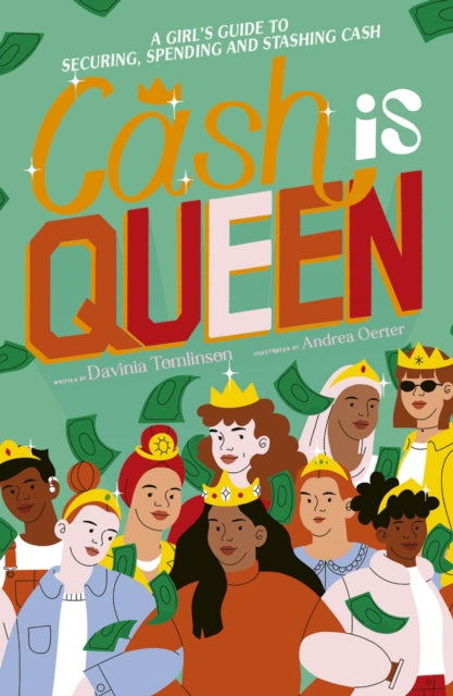 Cash is Queen : A Girl's Guide to Securing, Spending and Stashing Cash-9780711276345