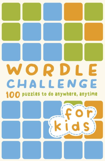 Wordle Challenge for Kids : 100 Puzzles to do anywhere, anytime-9780711281684