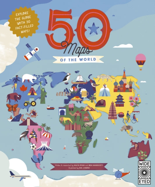 50 Maps of the World : Explore the globe with 50 fact-filled maps!-9780711291690