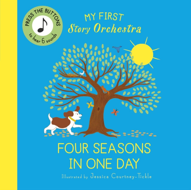 My First Story Orchestra: Four Seasons in One Day : Press the buttons to hear 6 sounds-9780711292468