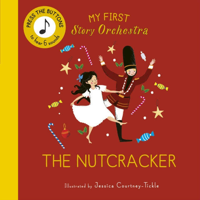 My First Story Orchestra: The Nutcracker : Press the buttons to hear 6 sounds 9780711295506
