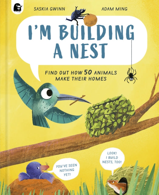 I'm Building a Nest : Find Out How 50 Animals Make Their Homes-9780711295544