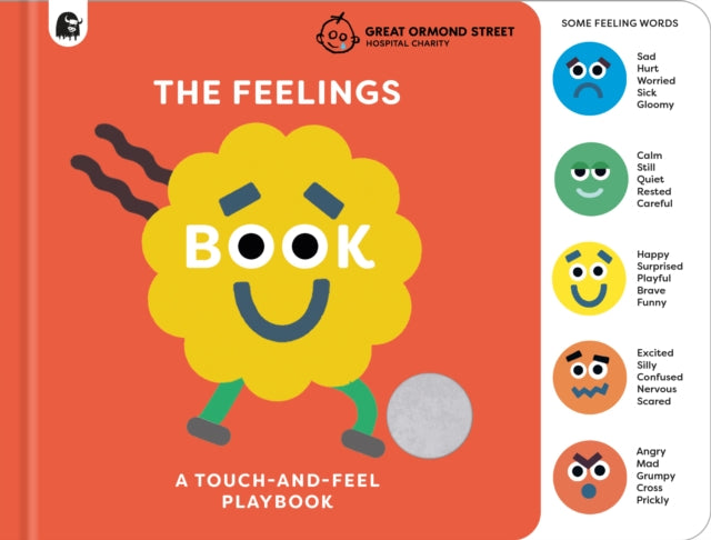 The Feelings Book: Touch-and-Feel Emotions : Created in partnership with the Play team at Great Ormond Street Hospital-9780711297524