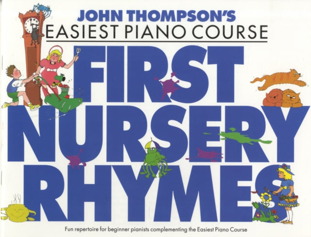 John Thompson's Easiest Nursery Rhymes : John Thompson's Easiest Piano Course-9780711956919