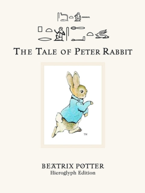 The Tale of Peter Rabbit : Hieroglyph Edition-9780714119694