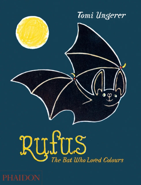Rufus : The Bat Who Loved Colours-9780714869728