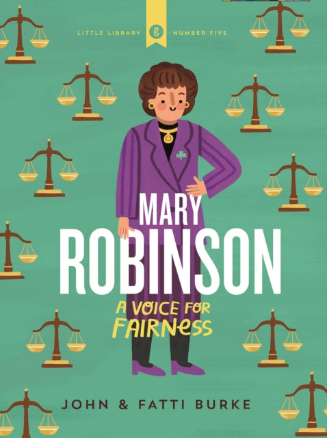 Mary Robinson: A Voice for Fairness : Little Library 5-9780717189939