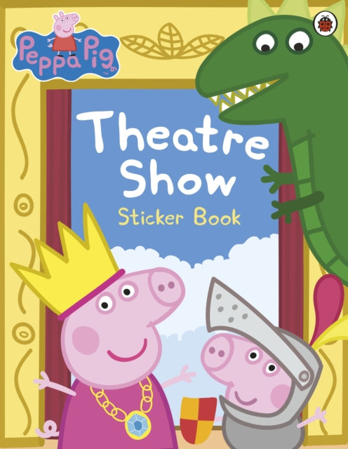 Peppa Pig: Theatre Show Sticker Book-9780718197834