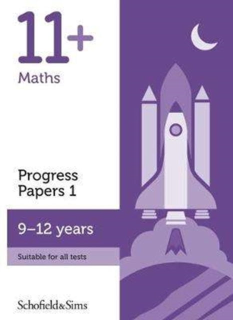 11+ Maths Progress Papers Book 1: KS2, Ages 9-12-9780721714561
