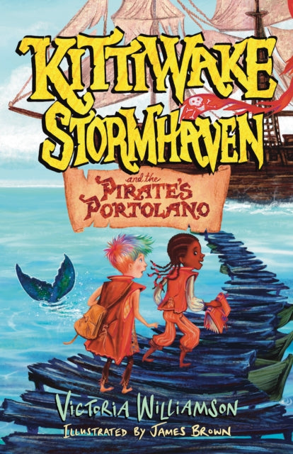 Kittiwake Stormhaven and the Pirate's Portolano : Storms, Pirates, and a Legendary Quest on a Sea of Secrets-9780722355732