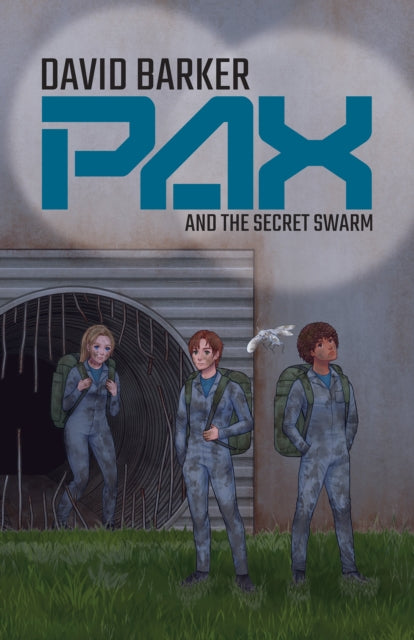 Pax and the Secret Swarm : A Fractured City, a Rising War, and One Final Choice.-9780722355787