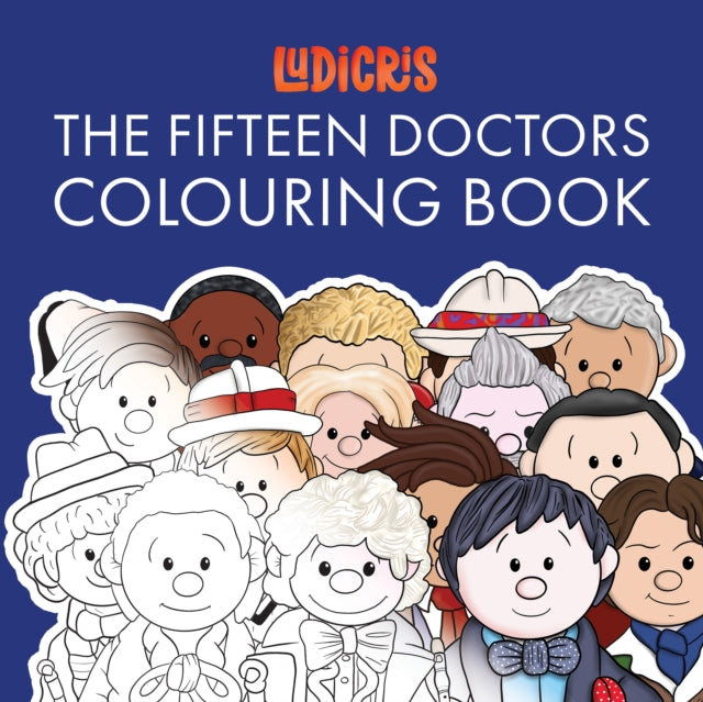 The Fifteen Doctors Colouring Book : Fifteen Lovingly Created Caricature Images for You to Colour 9780722358252